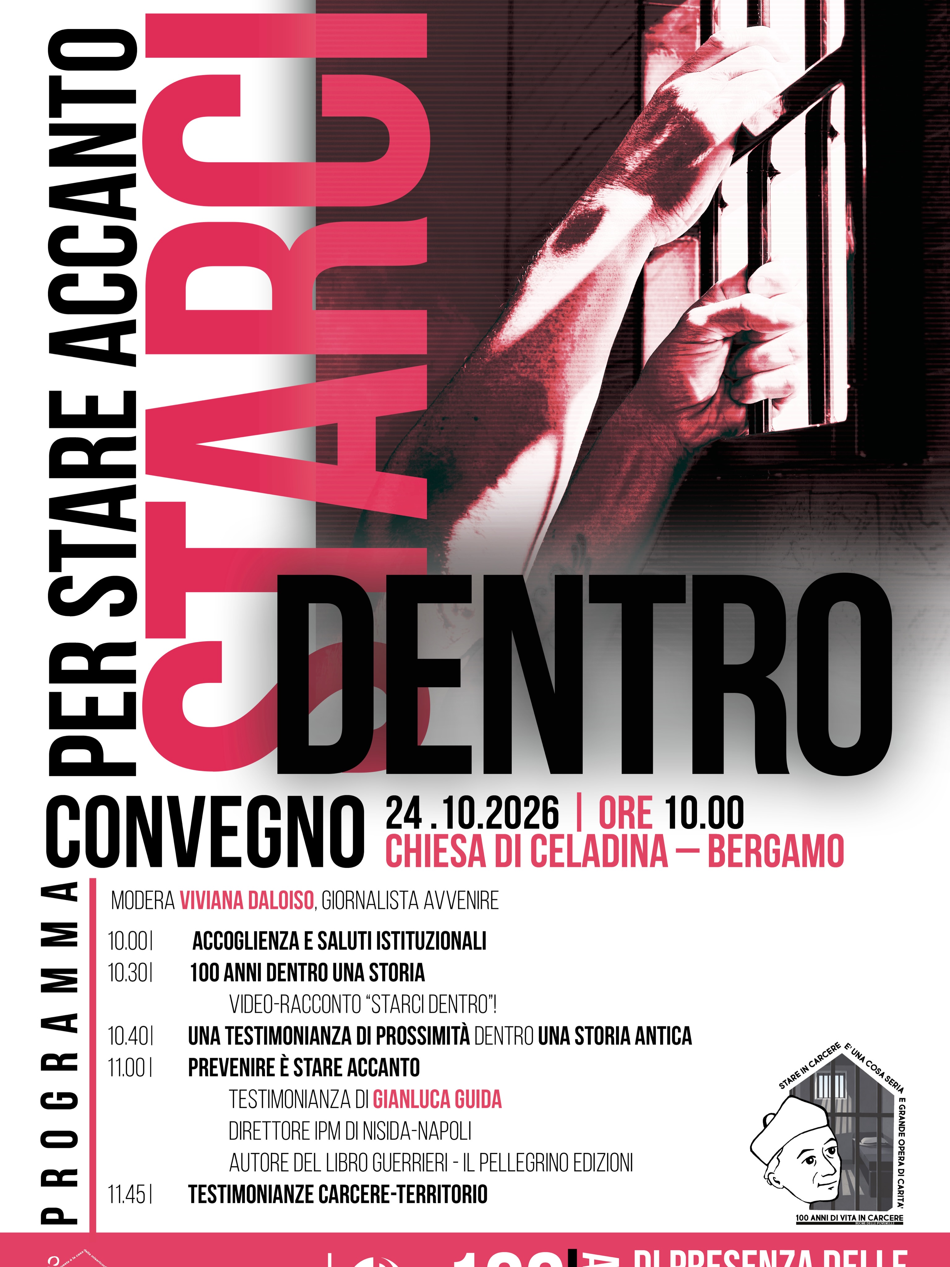 ❤️ UN INVITO SPECIALE – “STARCI DENTRO…per stare accanto” ❤️
Carissimi,
con grande piacere vi invitiamo ad a un incontro davvero significativo:
“STARCI DENTRO”
🌿 100 anni dentro una storia 🌿
📅 Sabato 24 ottobre 2026
🕙 Ore 10.00
📍 Chiesa di Celadina – Bergamo
Un’occasione speciale per celebrare 100 anni di presenza delle Suore in carcere, una storia fatta di prossimità, ascolto, umanità e speranza.
Sarà una mattinata ricca di testimonianze e racconti, per entrare dentro il carcere, una realtà spesso poco conosciuta e riscoprire il valore di “starci dentro”, esserci davvero, accanto alle persone e alle loro storie.
Tra le testimonianze ci sarà anche quella di Gianluca Guida, direttore dell’IPM di Nisida-Napoli e autore del libro Guerrieri – Il pellegrino.
Vi aspettiamo con il cuore! ❤️
Non mancate!